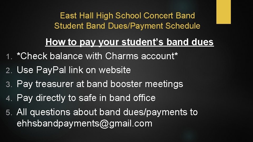 East Hall High School Concert Band Student Band Dues/Payment Schedule 1. 2. 3. 4.