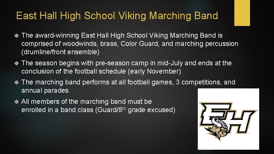 East Hall High School Viking Marching Band The award-winning East Hall High School Viking