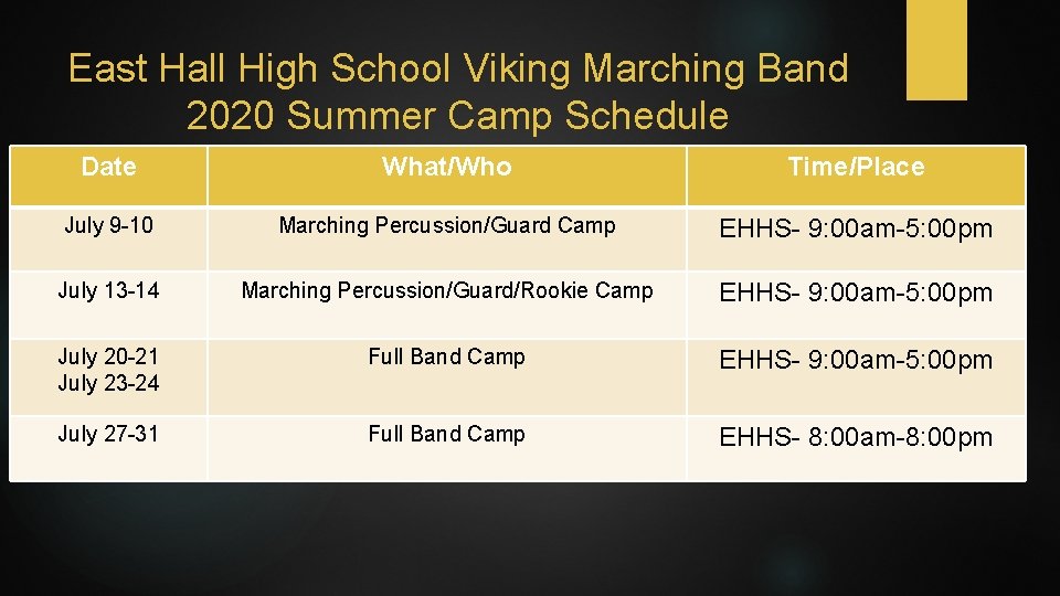 East Hall High School Viking Marching Band 2020 Summer Camp Schedule Date What/Who Time/Place