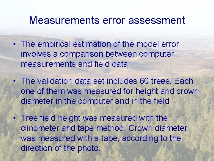 Measurements error assessment • The empirical estimation of the model error involves a comparison