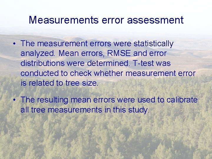 Measurements error assessment • The measurement errors were statistically analyzed. Mean errors, RMSE and