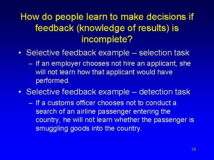 How do people learn to make decisions if feedback (knowledge of results) is incomplete?