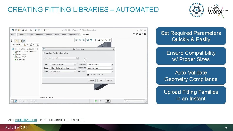 CREATING FITTING LIBRARIES – AUTOMATED Set Required Parameters Quickly & Easily Ensure Compatibility w/