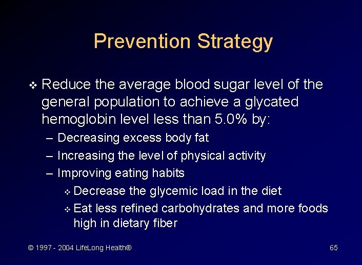Prevention Strategy v Reduce the average blood sugar level of the general population to