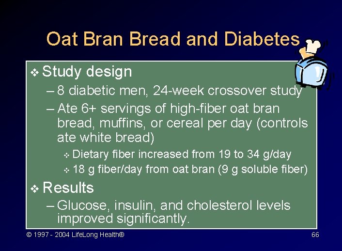 Oat Bran Bread and Diabetes v Study design – 8 diabetic men, 24 -week