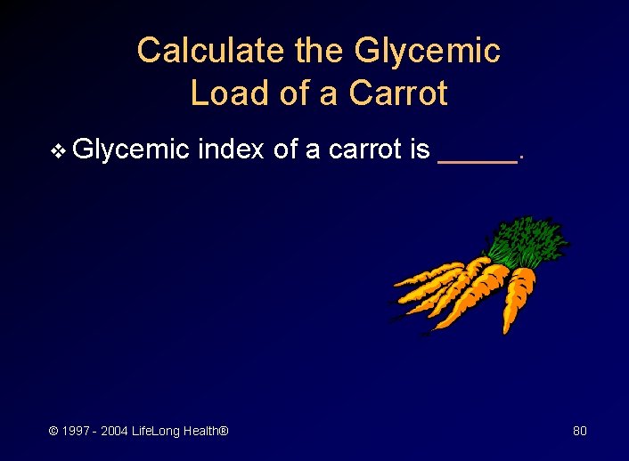 Calculate the Glycemic Load of a Carrot v Glycemic index of a carrot is