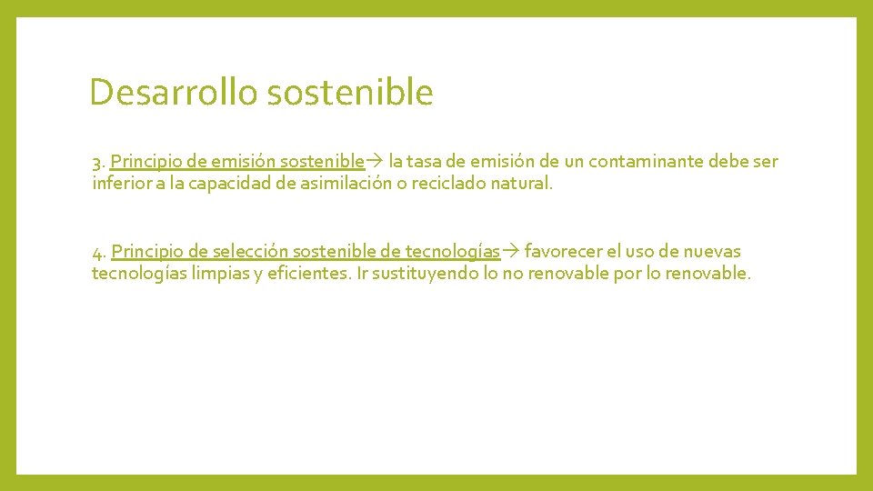 Desarrollo sostenible 3. Principio de emisión sostenible la tasa de emisión de un contaminante