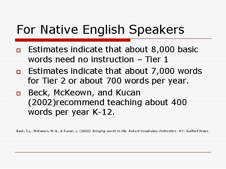 For Native English Speakers o o o Estimates indicate that about 8, 000 basic