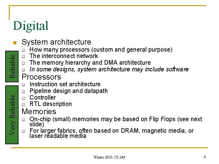 Digital n System architecture Reliable q n q q q Processors q Very Reliable