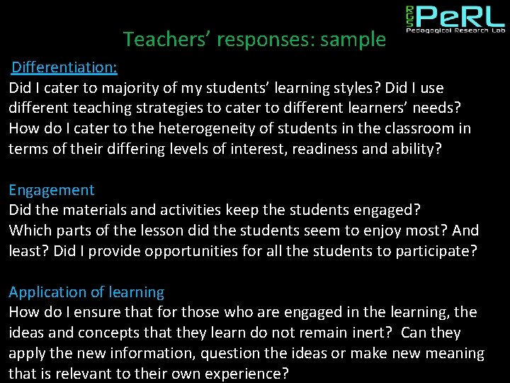 Teachers’ responses: sample Differentiation: Did I cater to majority of my students’ learning styles?