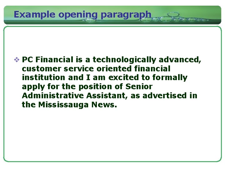 Example opening paragraph v PC Financial is a technologically advanced, customer service oriented financial