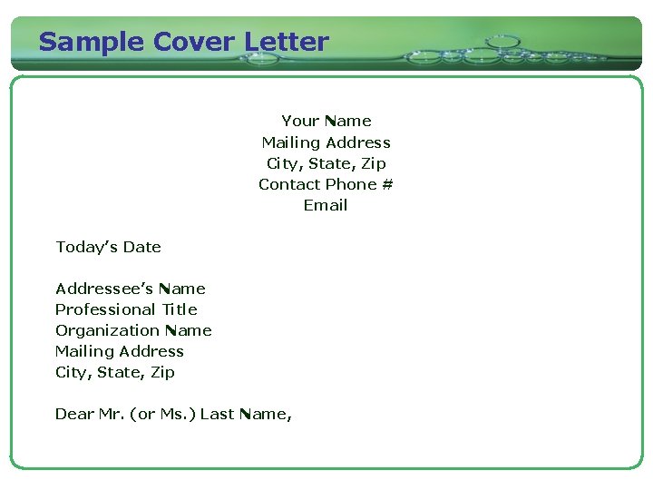 Sample Cover Letter Your Name Mailing Address City, State, Zip Contact Phone # Email