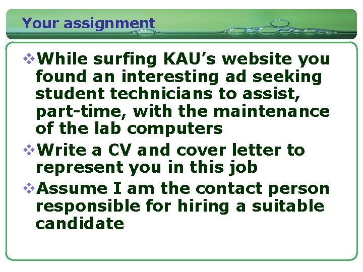 Your assignment v. While surfing KAU’s website you found an interesting ad seeking student