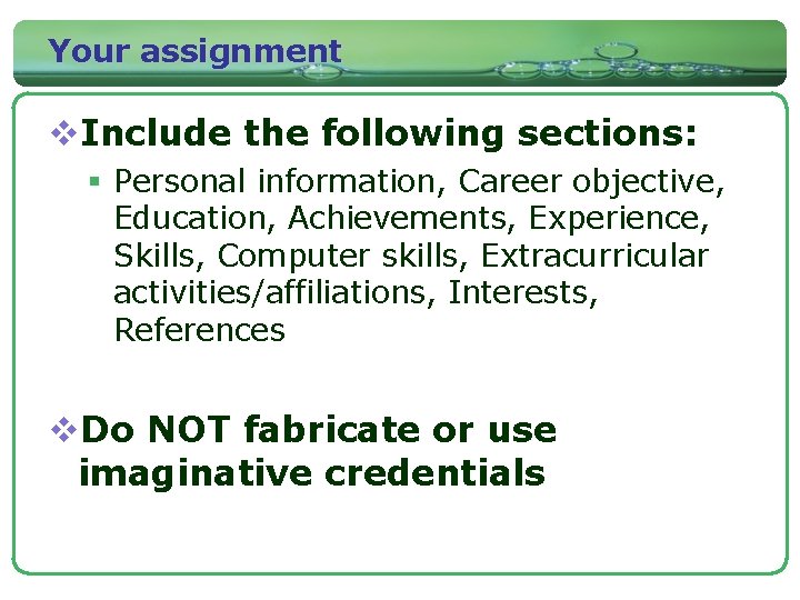 Your assignment v. Include the following sections: § Personal information, Career objective, Education, Achievements,