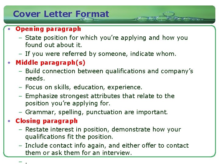 Cover Letter Format • Opening paragraph – State position for which you’re applying and