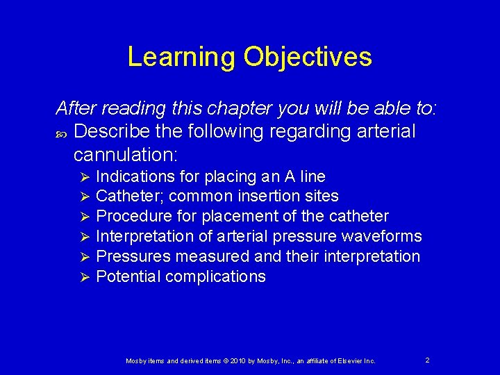 Learning Objectives After reading this chapter you will be able to: Describe the following