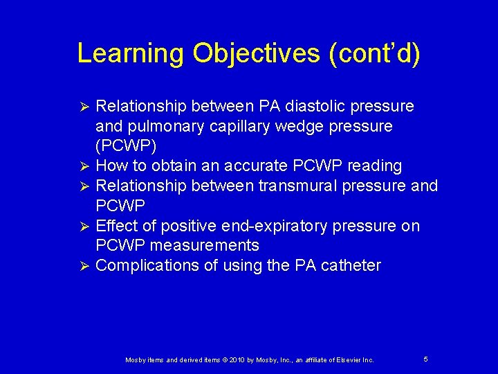 Learning Objectives (cont’d) Relationship between PA diastolic pressure and pulmonary capillary wedge pressure (PCWP)