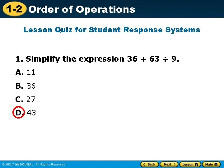 1 -2 Order of Operations Lesson Quiz for Student Response Systems 1. Simplify the