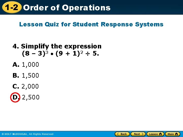 1 -2 Order of Operations Lesson Quiz for Student Response Systems 4. Simplify the