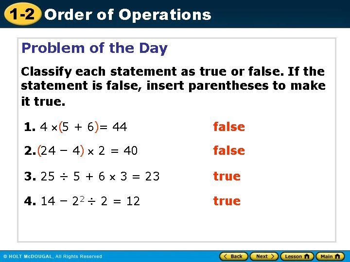 1 -2 Order of Operations Problem of the Day Classify each statement as true