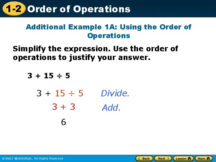 1 -2 Order of Operations Additional Example 1 A: Using the Order of Operations