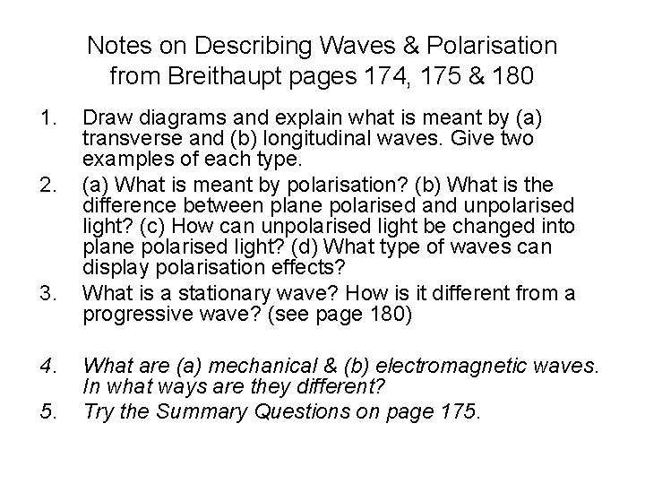 Notes on Describing Waves & Polarisation from Breithaupt pages 174, 175 & 180 1.