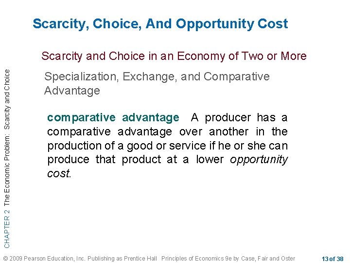 Scarcity, Choice, And Opportunity Cost CHAPTER 2 The Economic Problem: Scarcity and Choice in