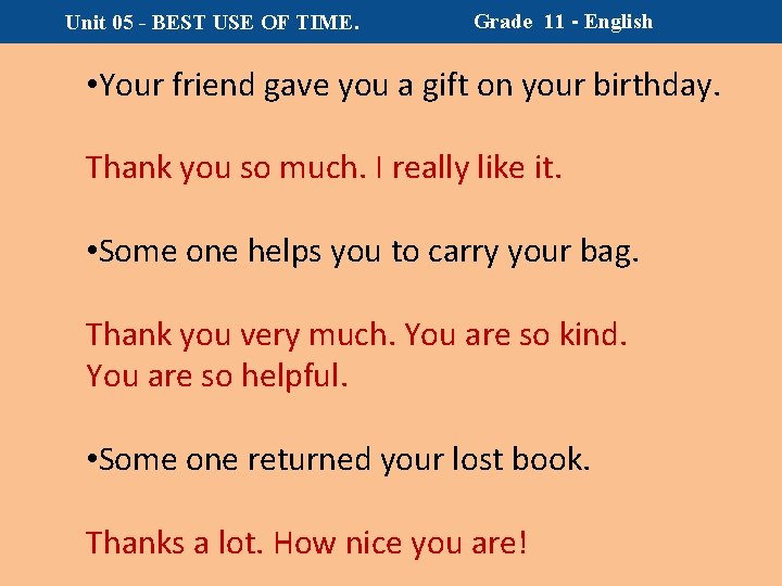 Unit 05 - BEST USE OF TIME. Grade 11 - English • Your friend