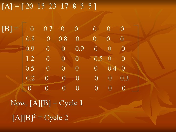 [A] = [ 20 15 23 17 8 5 5 ] [B] = 0