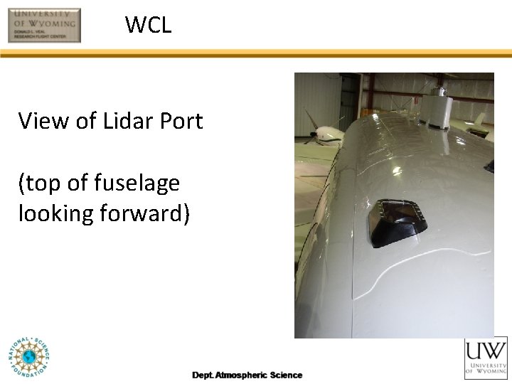 WCL View of Lidar Port (top of fuselage looking forward) 