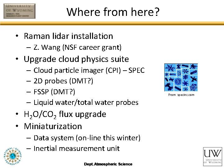 Where from here? • Raman lidar installation – Z. Wang (NSF career grant) •