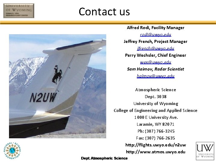 Contact us Alfred Rodi, Facility Manager rodi@uwyo. edu Jeffrey French, Project Manager jfrench@uwyo. edu