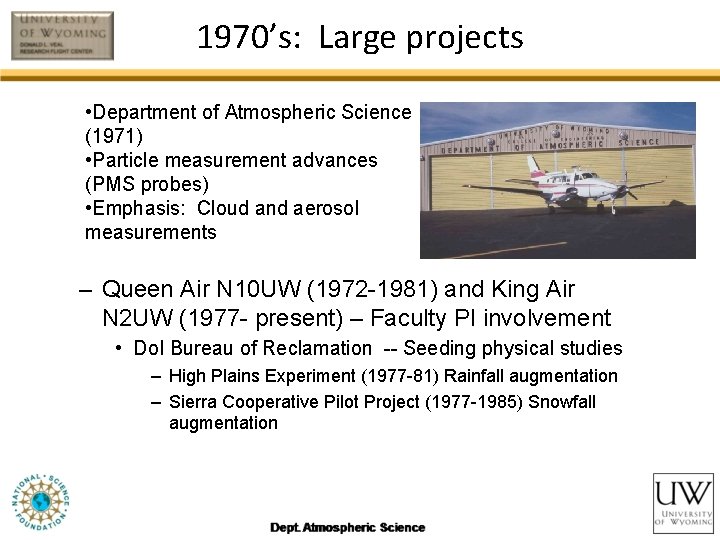 1970’s: Large projects • Department of Atmospheric Science (1971) • Particle measurement advances (PMS