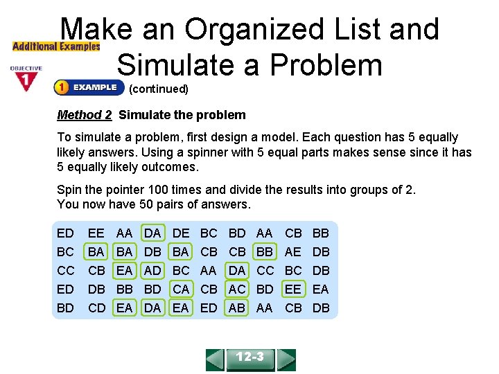 Make an Organized List and Simulate a Problem COURSE 2 LESSON 12 -3 (continued)