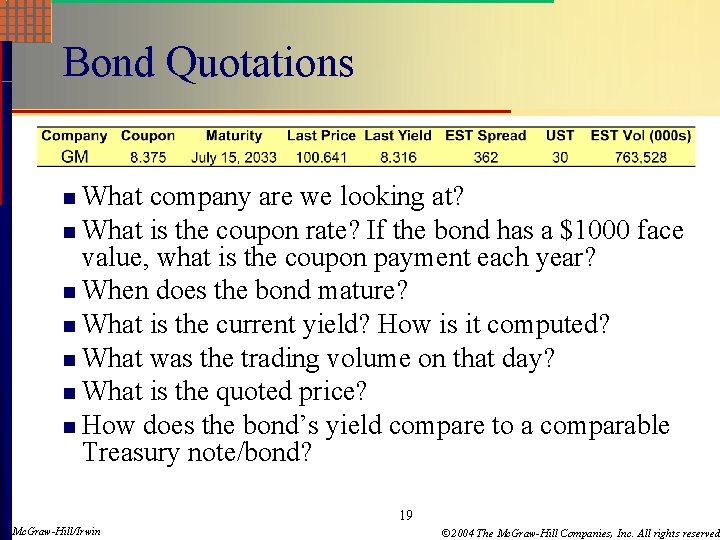 Bond Quotations What company are we looking at? n What is the coupon rate?