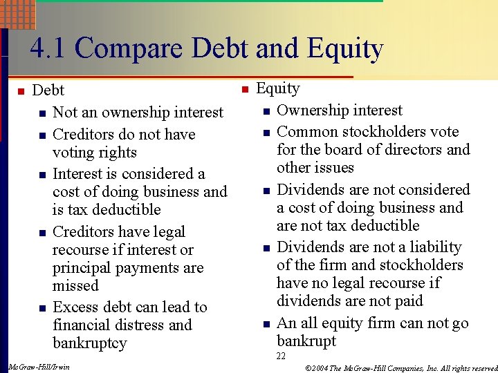 4. 1 Compare Debt and Equity n Debt n Not an ownership interest n