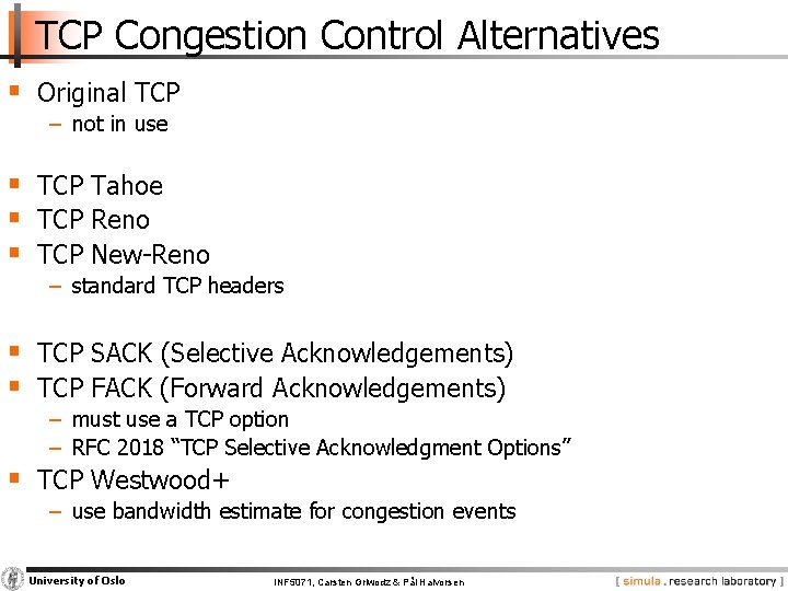 TCP Congestion Control Alternatives § Original TCP − not in use § TCP Tahoe