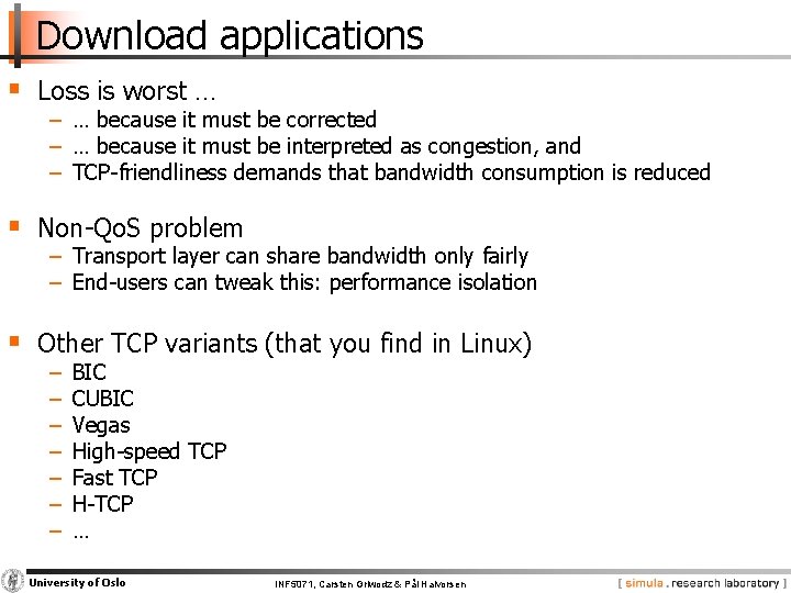 Download applications § Loss is worst … − … because it must be corrected