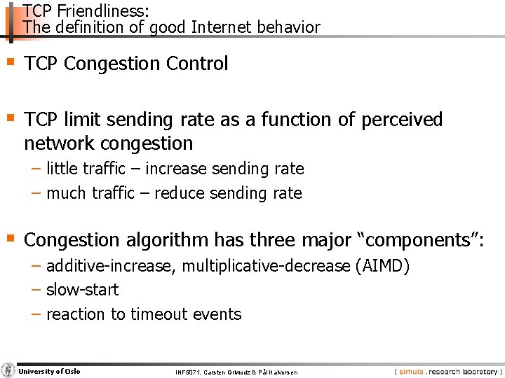 TCP Friendliness: The definition of good Internet behavior § TCP Congestion Control § TCP