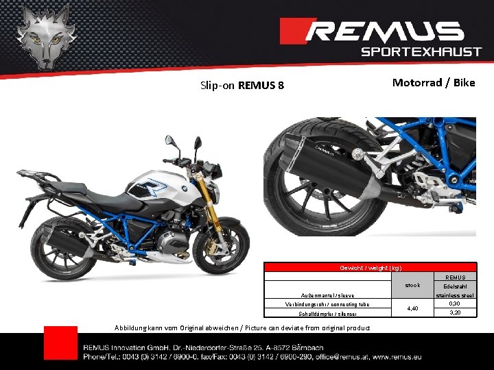 Motorrad / Bike Slip-on REMUS 8 Gewicht / weight (kg) REMUS stock Außenmantel /