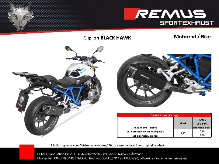 Motorrad / Bike Slip-on BLACK HAWK Gewicht / weight (kg) REMUS stock Außenmantel /