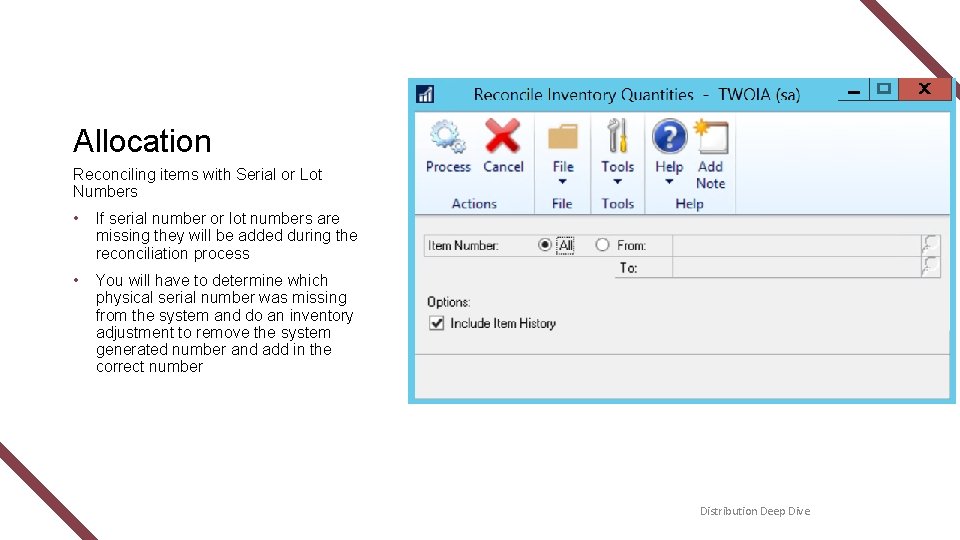 Allocation Reconciling items with Serial or Lot Numbers • If serial number or lot