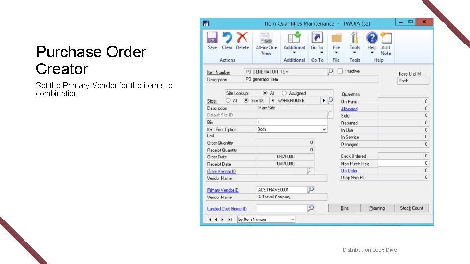 Purchase Order Creator Set the Primary Vendor for the item site combination Distribution Deep