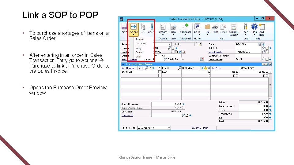 Link a SOP to POP • To purchase shortages of items on a Sales