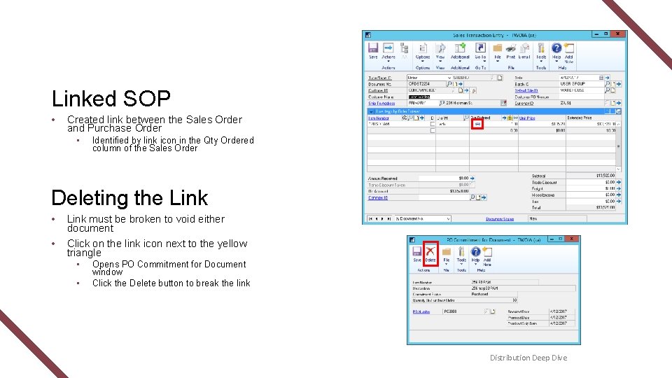 Linked SOP • Created link between the Sales Order and Purchase Order • Identified