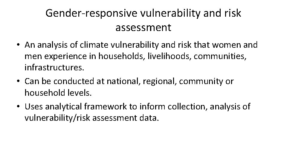 Gender-responsive vulnerability and risk assessment • An analysis of climate vulnerability and risk that