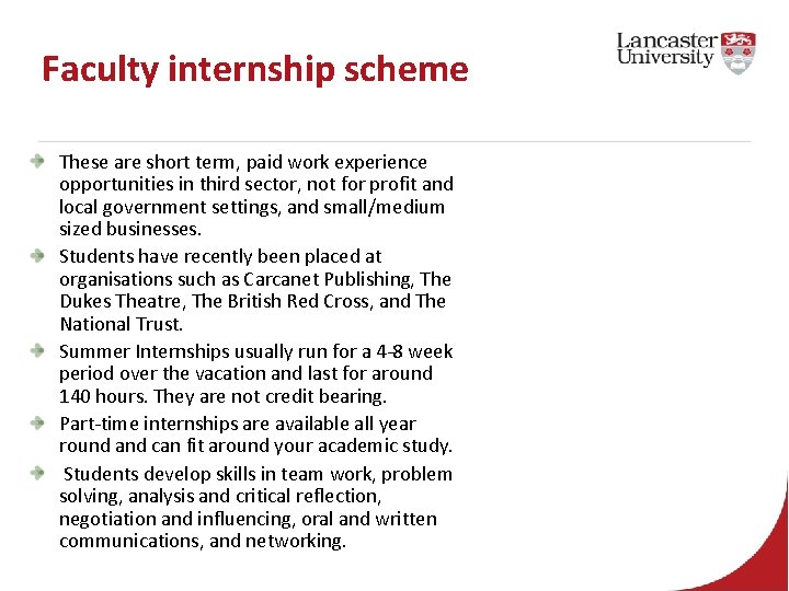 Faculty internship scheme These are short term, paid work experience opportunities in third sector,