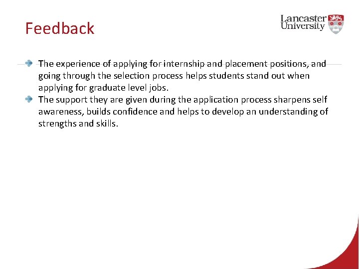 Feedback The experience of applying for internship and placement positions, and going through the
