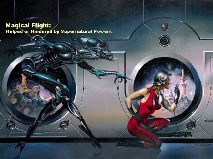 Magical Flight: The Magic Flight Helped or Hindered by Supernatural Powers l The triumphant