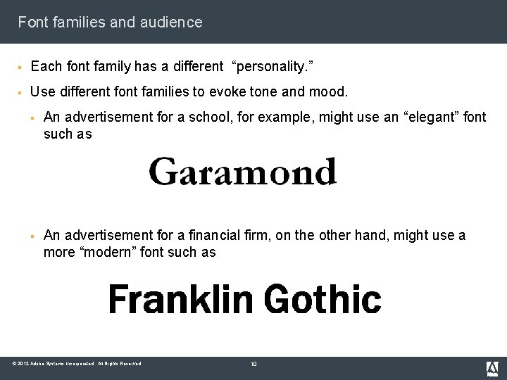 Font families and audience § Each font family has a different “personality. ” §